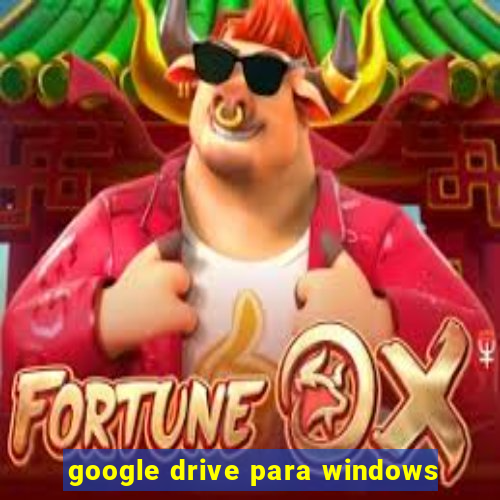 google drive para windows